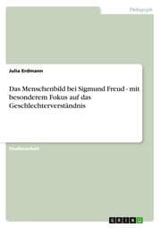 Cover von Das Menschenbild bei Sigmund Freud - mit besonderem Fokus auf das Geschlechterverständnis