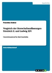 Cover von Vergleich der Herrschaftsauffassungen Friedrich II.und Ludwig XIV.