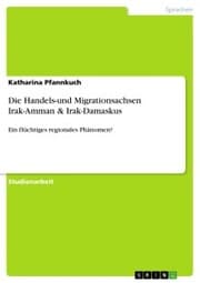 Cover von Die Handels-und Migrationsachsen Irak-Amman & Irak-Damaskus
