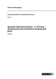 Cover von Spezielle Sakramentenlehre - 2.Firmung - das Sakrament der christlichen Sendung und Reife