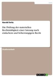 Cover von Die Prüfung der materiellen Rechtmäßigkeit einer Satzung nach einfachem und höherrangigem Recht