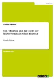 Cover von Die Fotografie und der Tod in der hispanoamerikanischen Literatur