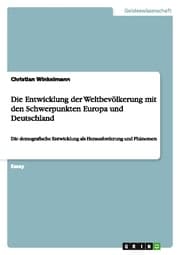 Cover von Die Entwicklung der Weltbevölkerung mit den Schwerpunkten Europa und Deutschland