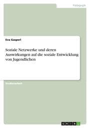 Cover von Soziale Netzwerke und deren Auswirkungen auf die soziale Entwicklung von Jugendlichen