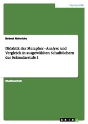 Cover von Didaktik der Metapher - Analyse und Vergleich in ausgewählten Schulbüchern der Sekundarstufe I