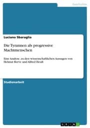 Cover von Die Tyrannen als progressive Machtmenschen