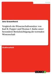 Cover von Vergleich der Wissenschaftsansätze von Karl R.Popper und Thomas S.Kuhn unter besonderer Berücksichtigung der normalen Wissenschaft