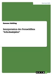 Cover von Interpretation des Fernsehfilms 'Schicksalsjahre'