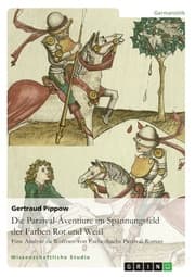 Cover von Die Parzival-Âventiure im Spannungsfeld der Farben Rot und Weiß