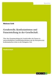 Cover von Genderrolle, Konfuzianismus und Frauenstellung in der Gesellschaft
