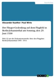 Cover von Der Flieger-Gedenktag auf dem Flugfeld in Berlin-Johannisthal am Sonntag, den 29. Juni 1930