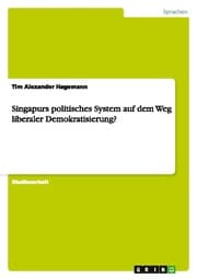 Cover von Singapurs politisches System auf dem Weg liberaler Demokratisierung?