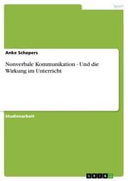 Cover von Nonverbale Kommunikation - Und die Wirkung im Unterricht
