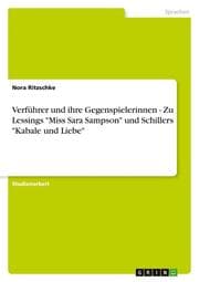 Cover von Verführer und ihre Gegenspielerinnen - Zu Lessings 'Miss Sara Sampson' und Schillers 'Kabale und Liebe'