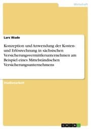 Cover von Konzeption und Anwendung der Kosten- und Erlösrechnung in sächsischen Versicherungsvermittlerunternehmen am Beispiel eines Mittelständischen Versicherungsunternehmens