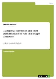 Cover von Managerial succession and team performance: The role of manager attributes