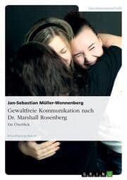 Cover von Gewaltfreie Kommunikation nach Dr.Marshall Rosenberg - Ein Überblick