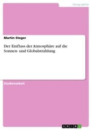 Cover von Der Einfluss der Atmosphäre auf die Sonnen- und Globalstrahlung