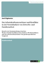 Cover von Der Arbeitskraftunternehmer und Konflikte in der Vereinbarkeit von Erwerbs- und Familienarbeit