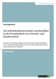 Cover von Der Arbeitskraftunternehmer und Konflikte in der Vereinbarkeit von Erwerbs- und Familienarbeit