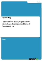 Cover von Der Beruf des Rock-/Popmusikers: Grundlagen, Sozialgeschichte und Genderaspekte