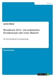 Cover von Woodstock 2012 - ein realistisches Eventkonzept oder reine Illusion?