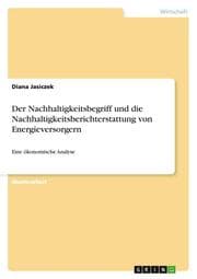 Cover von Der Nachhaltigkeitsbegriff und die Nachhaltigkeitsberichterstattung von Energieversorgern