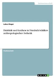 Cover von Dialektik und Synthese in Friedrich Schillers anthropologischer Ästhetik