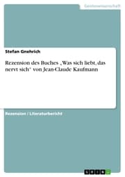 Cover von Rezension des Buches 'Was sich liebt, das nervt sich' von Jean-Claude Kaufmann