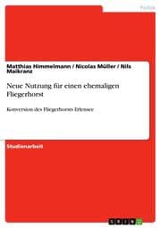 Cover von Neue Nutzung für einen ehemaligen Fliegerhorst