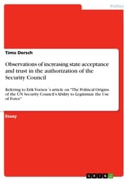 Cover von To what extent do legal norms relating to the use of armed force influence governments' desire to secure Security Council endorsement of their military actions?