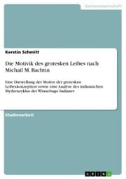 Cover von Die Motivik des grotesken Leibes nach Michail M. Bachtin