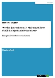 Cover von Werden Journalisten als Meinungsführer durch PR-Agenturen beeinflusst?