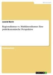 Cover von Regionalismus vs.Multilateralismus: Eine politökonomische Perspektive