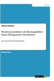 Cover von Werden Journalisten als Meinungsführer durch PR-Agenturen beeinflusst?