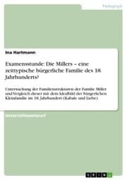 Cover von Examensstunde: Die Millers - eine zeittypische bürgerliche Familie des 18. Jahrhunderts?