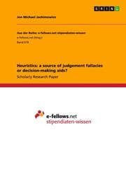 Cover von Heuristics: a source of judgement fallacies or decision-making aids?