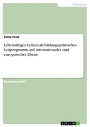 Cover von Lebenslanges Lernen als bildungspolitisches Leitprogramm auf internationaler und europäischer Ebene