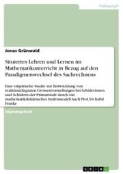 Cover von Situiertes Lehren und Lernen im Mathematikunterricht in Bezug auf den Paradigmenwechsel des Sachrechnens