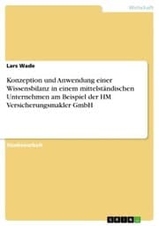 Cover von Konzeption und Anwendung einer Wissensbilanz in einem mittelständischen Unternehmen am Beispiel der HM Versicherungsmakler GmbH