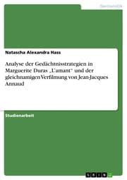 Cover von Analyse der Gedächtnisstrategien in Marguerite Duras Lamant und der gleichnamigen Verfilmung von Jean-Jacques Annaud