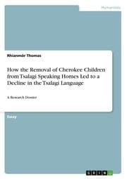 Cover von How the Removal of Cherokee Children from Tsalagi Speaking Homes Led to a Decline in the Tsalagi Language