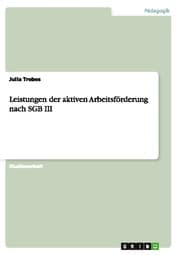 Cover von Leistungen der aktiven Arbeitsförderung nach SGB III