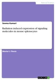 Cover von Radiation induced expression of signaling molecules in mouse splenocytes