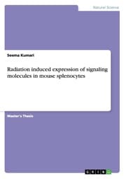 Cover von Radiation induced expression of signaling molecules in mouse splenocytes