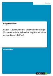 Cover von Goya: Vertreter seiner Zeit oder Begründer eines neuen Frauenbildes?