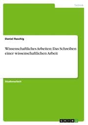 Cover von Wissenschaftliches Arbeiten: Das Schreiben einer wissenschaftlichen Arbeit