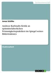 Cover von Karlstadts Kritik an spätmittelalterlichen Frömmigkeitspraktiken im Spiegel seines Bildertraktates