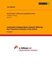 Cover von Lumumba's Independence Speech. Marking the Transition Towards a Free Africa