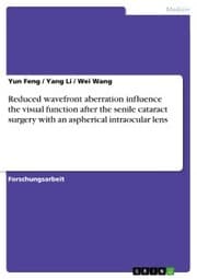 Cover von Reduced wavefront aberration influence the visual function after the senile cataract surgery with an aspherical intraocular lens